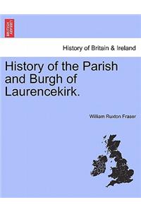 History of the Parish and Burgh of Laurencekirk.