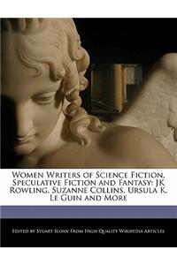 Women Writers of Science Fiction, Speculative Fiction and Fantasy