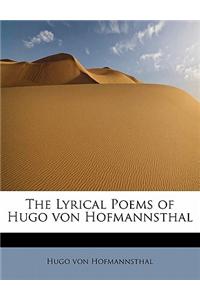 The Lyrical Poems of Hugo Von Hofmannsthal
