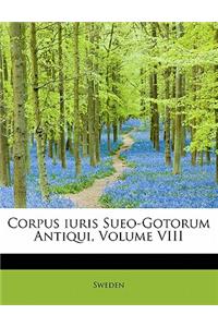 Corpus Iuris Sueo-Gotorum Antiqui, Volume VIII