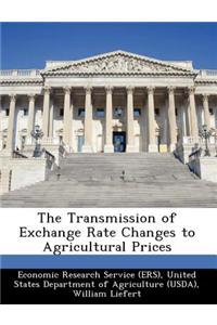 The Transmission of Exchange Rate Changes to Agricultural Prices