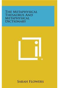 The Metaphysical Thesaurus and Metaphysical Dictionary