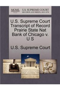 U.S. Supreme Court Transcript of Record Prairie State Nat Bank of Chicago V. U S