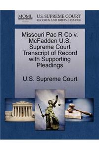 Missouri Pac R Co V. McFadden U.S. Supreme Court Transcript of Record with Supporting Pleadings