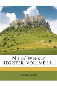 Niles' Weekly Register, Volume 11...
