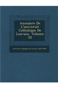 Annuaire de L'Universit Catholique de Louvain, Volume 55