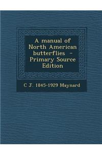 Manual of North American Butterflies