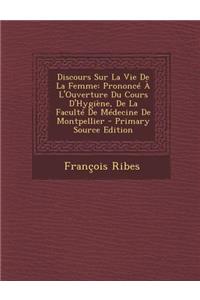 Discours Sur La Vie de La Femme