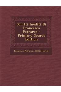 Scritti Inediti Di Francesco Petrarca