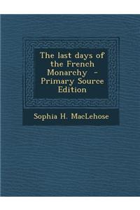 The Last Days of the French Monarchy