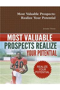 Most Valuable Prospects: Realize Your Potential