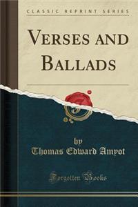 Verses and Ballads (Classic Reprint)