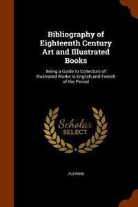 Bibliography of Eighteenth Century Art and Illustrated Books