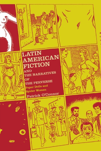 Latin American Fiction and the Narratives of the Perverse