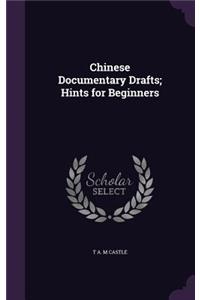 Chinese Documentary Drafts; Hints for Beginners