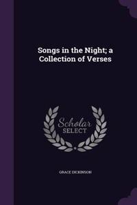 Songs in the Night; A Collection of Verses