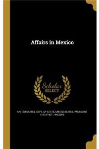 Affairs in Mexico