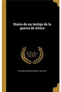 Diario de un testigo de la guerra de Africa