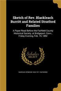 Sketch of Rev. Blackleach Burritt and Related Stratford Families