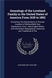Genealogy of the Loveland Family in the United States of America From 1635 to 1892