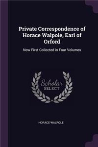 Private Correspondence of Horace Walpole, Earl of Orford