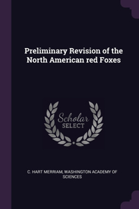 Preliminary Revision of the North American red Foxes