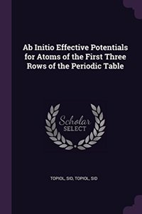 Ab Initio Effective Potentials for Atoms of the First Three Rows of the Periodic Table