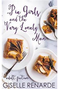 Pie Girls and the Very Lonely Man