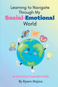 Learning to Navigate Through My Social-Emotional World