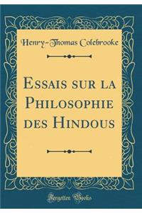 Essais Sur La Philosophie Des Hindous (Classic Reprint)