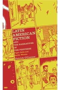 Latin American Fiction and the Narratives of the Perverse