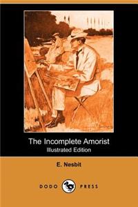 Incomplete Amorist (Illustrated Edition) (Dodo Press)