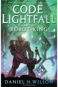 Code Lightfall and the Robot King