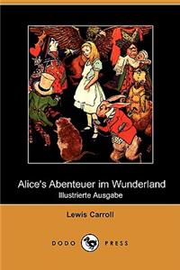 Alice's Abenteuer Im Wunderland (Illustrierte Ausgabe) (Dodo Press)