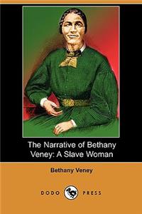 Narrative of Bethany Veney: A Slave Woman (Dodo Press)