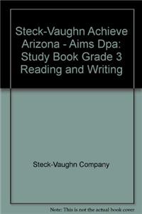 Steck-Vaughn Achieve Aims Dpa Arizona: Study Book Grade 3