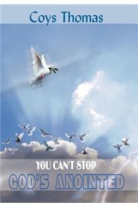 You Can'T Stop God's Anointed