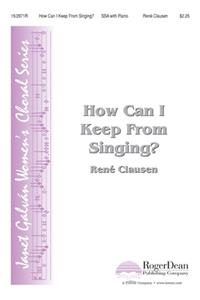 How Can I Keep from Singing?