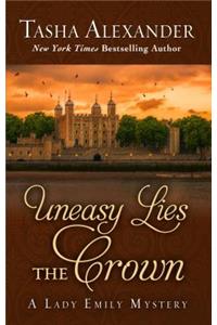 Uneasy Lies the Crown