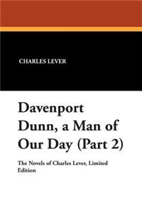 Davenport Dunn, a Man of Our Day (Part 2)