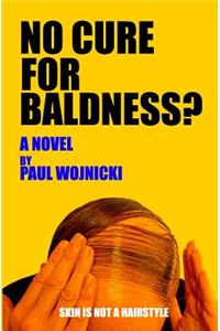 No Cure For Baldness?