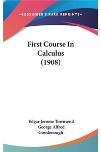 First Course in Calculus (1908)