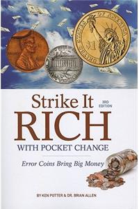 Strike It Rich with Pocket Change