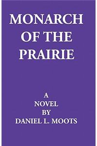 Monarch Of The Prairie