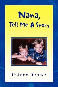 Nana, Tell Me a Story