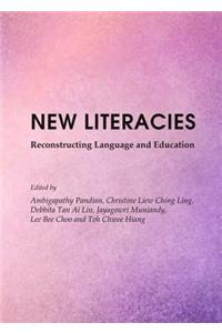 New Literacies: Reconstructing Language and Education