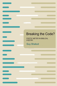 Breaking the Code? Poetic Meter in Biblical Poetry