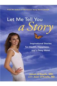 Let Me Tell You a Story