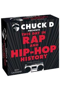 Chuck D Presents This Day in Rap and Hip-Hop History 2019 Day-To-Day Calendar