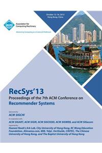 Recsys 13 Proceedings of the 7th ACM Conference on Recommender Systems
